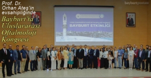 Prof. Dr. Orhan Ateş'in katkılarıyla Bayburt'ta Uluslararası Oftalmoloji Kongresi